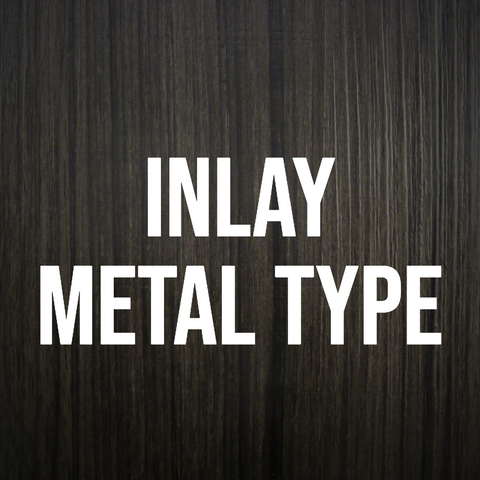 Inlay Metal Type